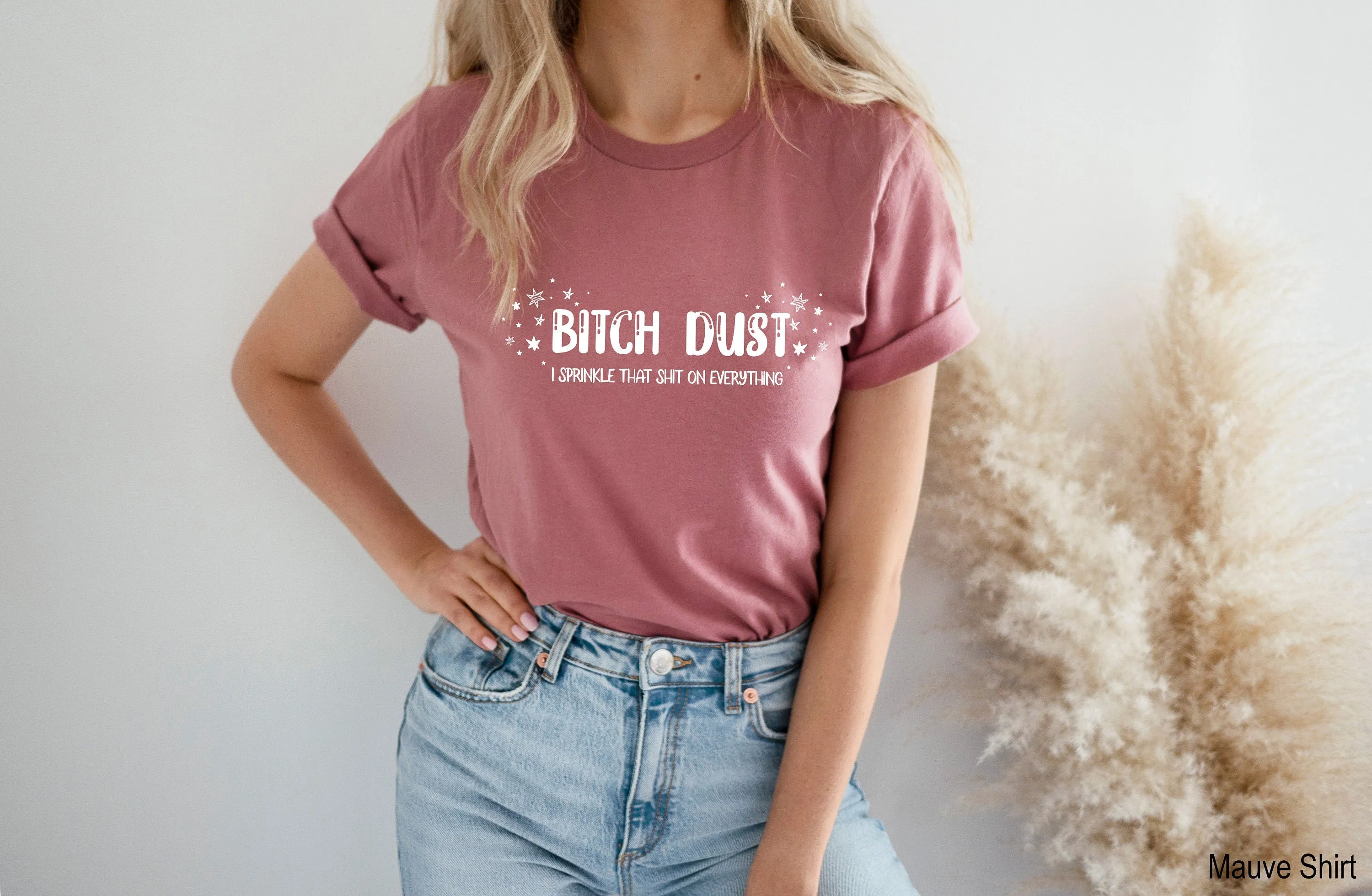 Bitch Dust Sweatshirt, Womens Funny Hoodie, Womens Fitness Shirt, Funny Mom Tops, Womens Funny Tees, Womens Tops, C6639